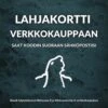 Lahjakortti (verkkokaupassa Käytettävä)